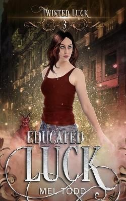 Educated Luck By Todd 9781950287116 (Paperback)