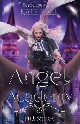 Angel Academy By Kate Hall 9781950291243 (Paperback)