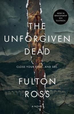 The Unforgiven Dead By Fulton Ross 9781950301096 (Paperback)