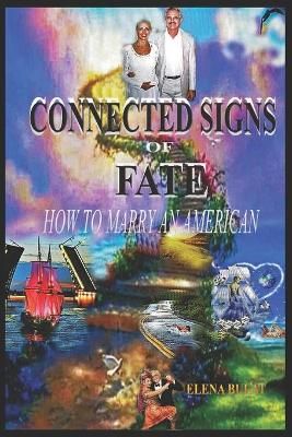 Connected Signs of Fate By Elena Bulat, Elena Pankey 9781950311613