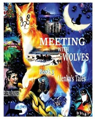 Meeting with Wolves. Alenka's Tales. Book 3 By Elena Pankey