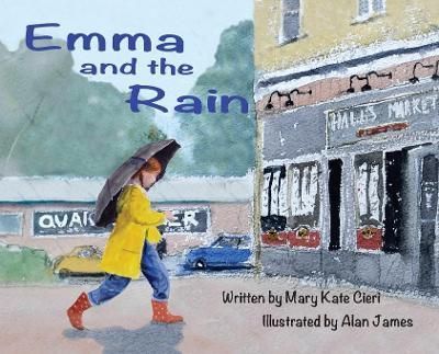 Emma and the Rain By Cieri, Mary Kate 9781950323654 (Hardback)