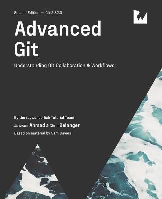 Advanced Git (Second Edition) By Ahmad 9781950325504 (Paperback)