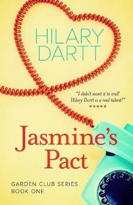 Jasmine's Pact: Book One in The Garden Club Series By Dartt, Hilary