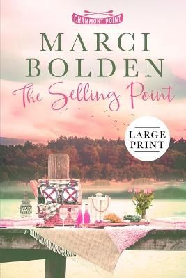 The Selling Point (LARGE PRINT) By Marci Bolden 9781950348664