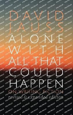 Alone With All That Could Happen By David Jauss 9781950413560