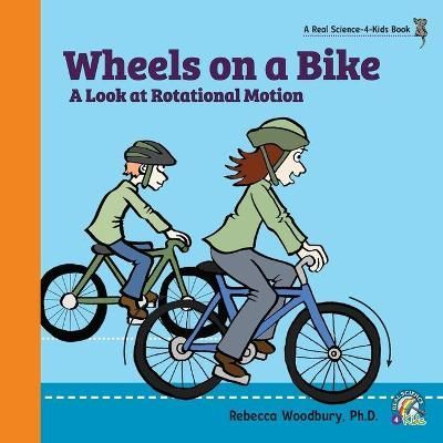 Wheels on a Bike: A Look at Rotational Motion 9781950415243