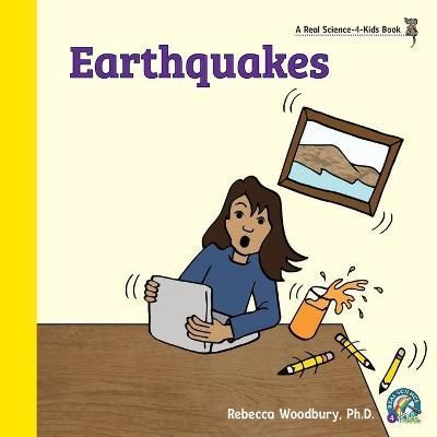 Earthquakes By Woodbury Ph.D., Rebecca 9781950415366 (Paperback)
