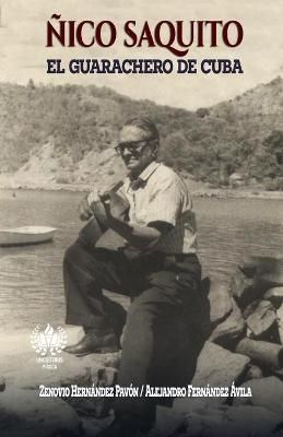 Ñico Saquito By Alejandro Fernández Ávila, Zenovio Hernandez Pavon