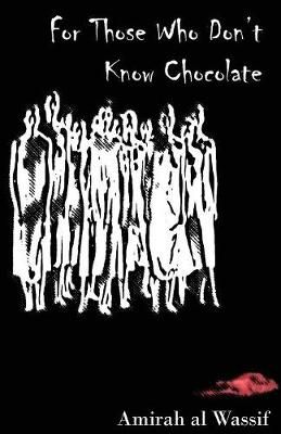 For Those Who Don't Know Chocolate By Al Wassif 9781950433018