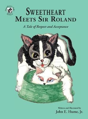 Sweetheart Meets Sir Roland By Hume 9781950434381 (Hardback)