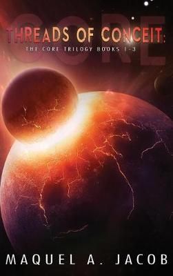 Threads of Conceit By Maquel a Jacob (author), Dar Albert (artwork)