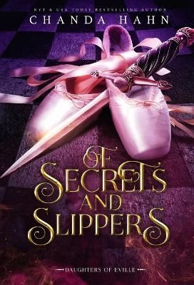 Of Secrets and Slippers By Hahn, Chanda 9781950440375 (Hardback)