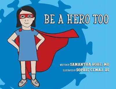 Be a Hero Too By Rohe 9781950459186 (Paperback)
