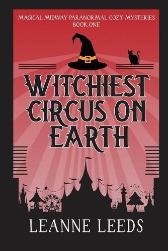 Witchiest Circus on Earth By Leeds, Leanne 9781950505012 (Paperback)