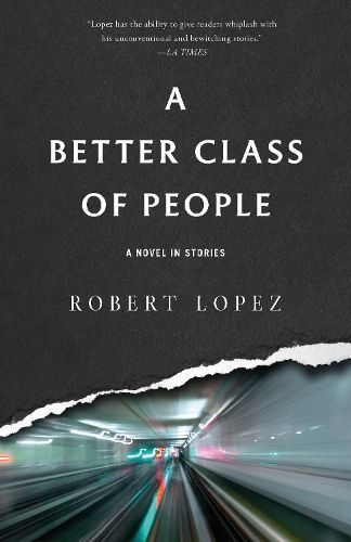 A Better Class of People By Robert Lopez 9781950539420 (Paperback)