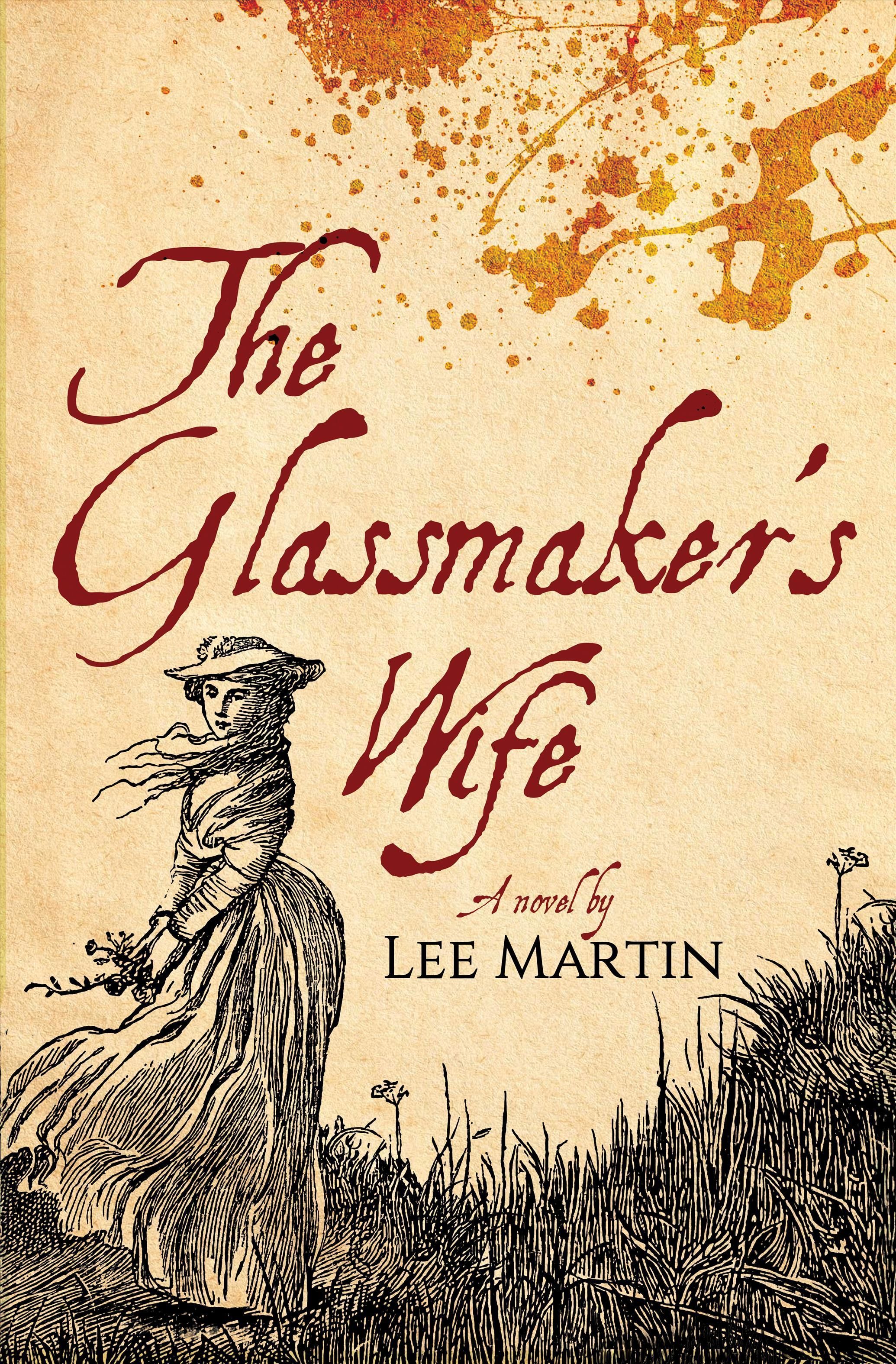 The Glassmaker's Wife By Lee Martin 9781950539482 (Paperback)