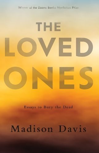 The Loved Ones By Madison Davis 9781950539772 (Paperback)