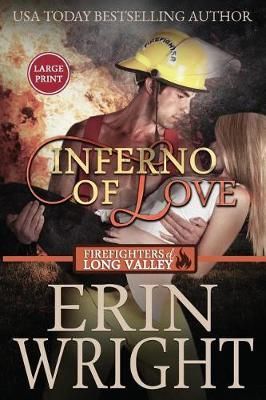 Inferno of Love: A Firefighters of Long Valley Romance Novel