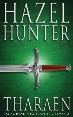 Tharaen (Immortal Highlander Book 2) By Hunter 9781950575015
