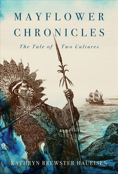 Mayflower Chronicles By Kathryn Haueisen 9781950584598 (Paperback)
