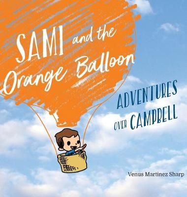 Sami and the Orange Balloon By Martinez Sharp 9781950638000 (Hardback)