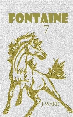 Fontaine 7 By J Ware 9781950650095 (Paperback)