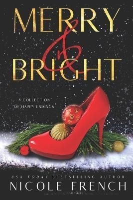 Merry and Bright By Nicole French 9781950663361 (Paperback)