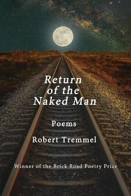 Return of the Naked Man By Tremmel 9781950739042 (Paperback)
