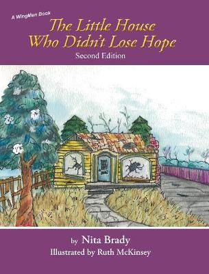 The Little House Who Didn't Lose Hope Second Edition By Nita Brady