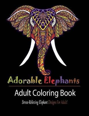 Adorable Elephant By Publisher 9781950772551 (Paperback)