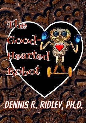 Good-Hearted Robot By Robins 9781950814244 (Paperback)