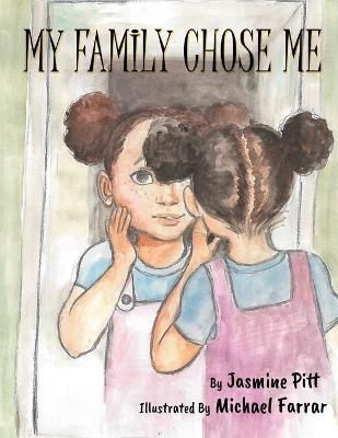 My Family Chose Me By Jasmine Pitt 9781950861316 (Paperback)