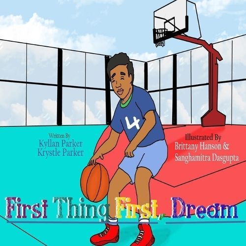 First Thing First, Dream By Parker 9781950861767 (Paperback)