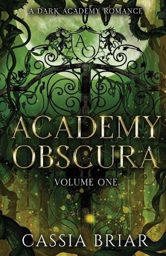Academy Obscura - Volume One By Cassia Briar 9781950879960 (Paperback)