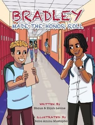 Bradley Made the Honor Roll By Levine 9781950894277 (Hardback)