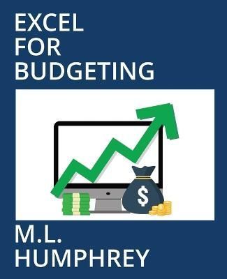 Excel for Budgeting By Humphrey 9781950902248 (Paperback)