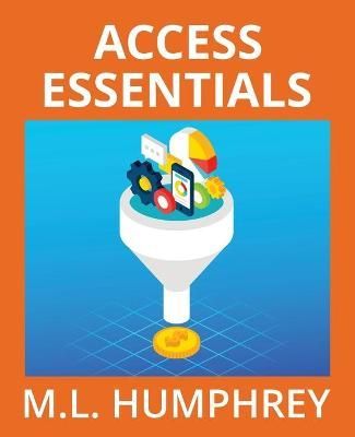 Access Essentials By Humphrey, M.L. 9781950902941 (Paperback)