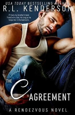 The C Agreement By R L Kenderson 9781950918515 (Paperback)