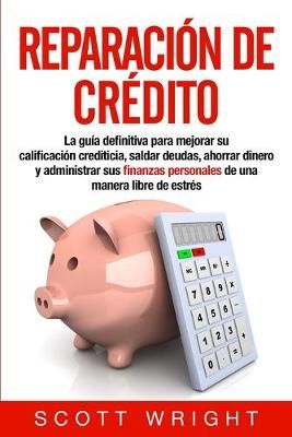 Reparación de crédito By Scott Wright 9781950922772 (Paperback)