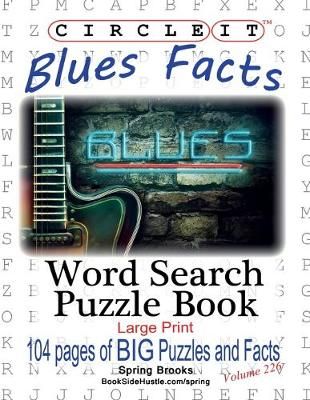 Circle It, Blues Facts, Word Search, Puzzle Book 9781950961108