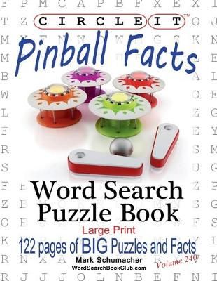 Circle It, Pinball Facts, Word Search, Puzzle Book 9781950961252