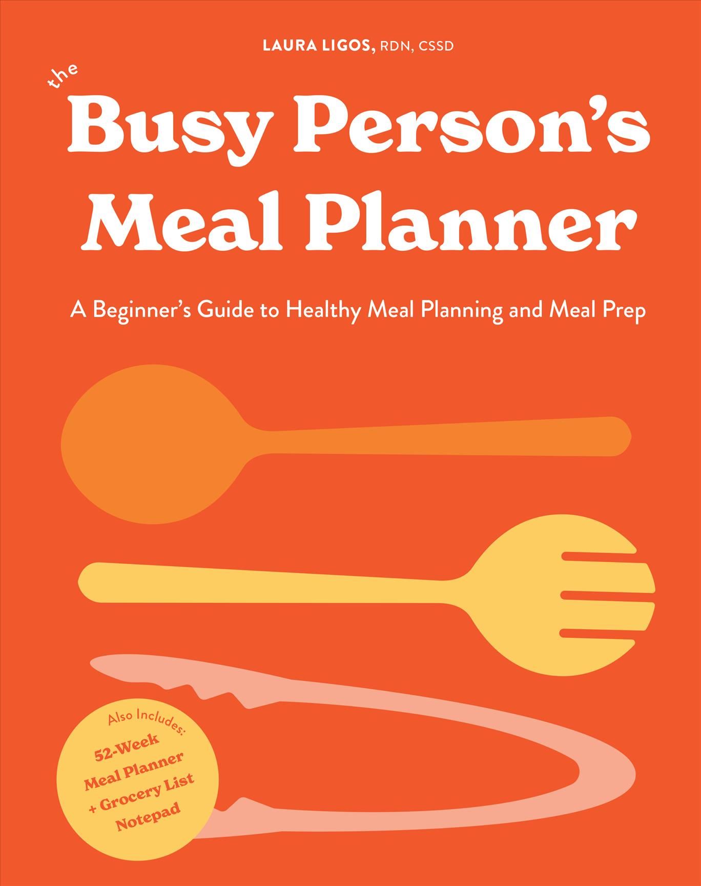 The Busy Person's Meal Planner By Laura Ligos 9781950968398 (Hardback)