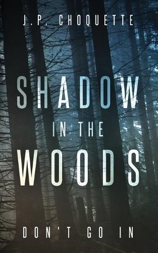 Shadow in the Woods By Choquette 9781950976065 (Paperback)