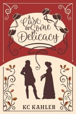 A Case of Some Delicacy By Kc Kahler 9781951033088 (Paperback)