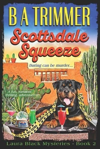 Scottsdale Squeeze: a fun, romantic, thrilling, adventure...