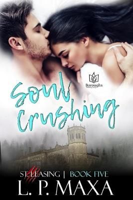 Soul Crushing By L P Maxa 9781951055066 (Paperback)