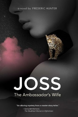 Joss, the Ambassador's Wife By Frederic Hunter 9781951082529
