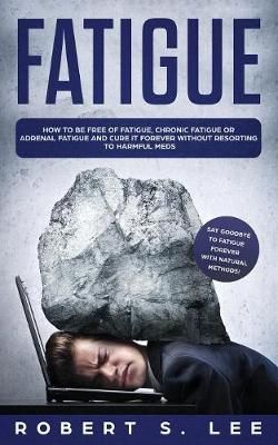 Fatigue By Lee 9781951083595 (Paperback)
