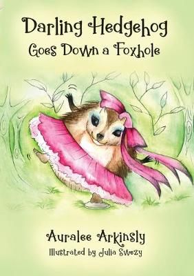 Darling Hedgehog: Goes Down a Foxhole By Arkinsly, Auralee,